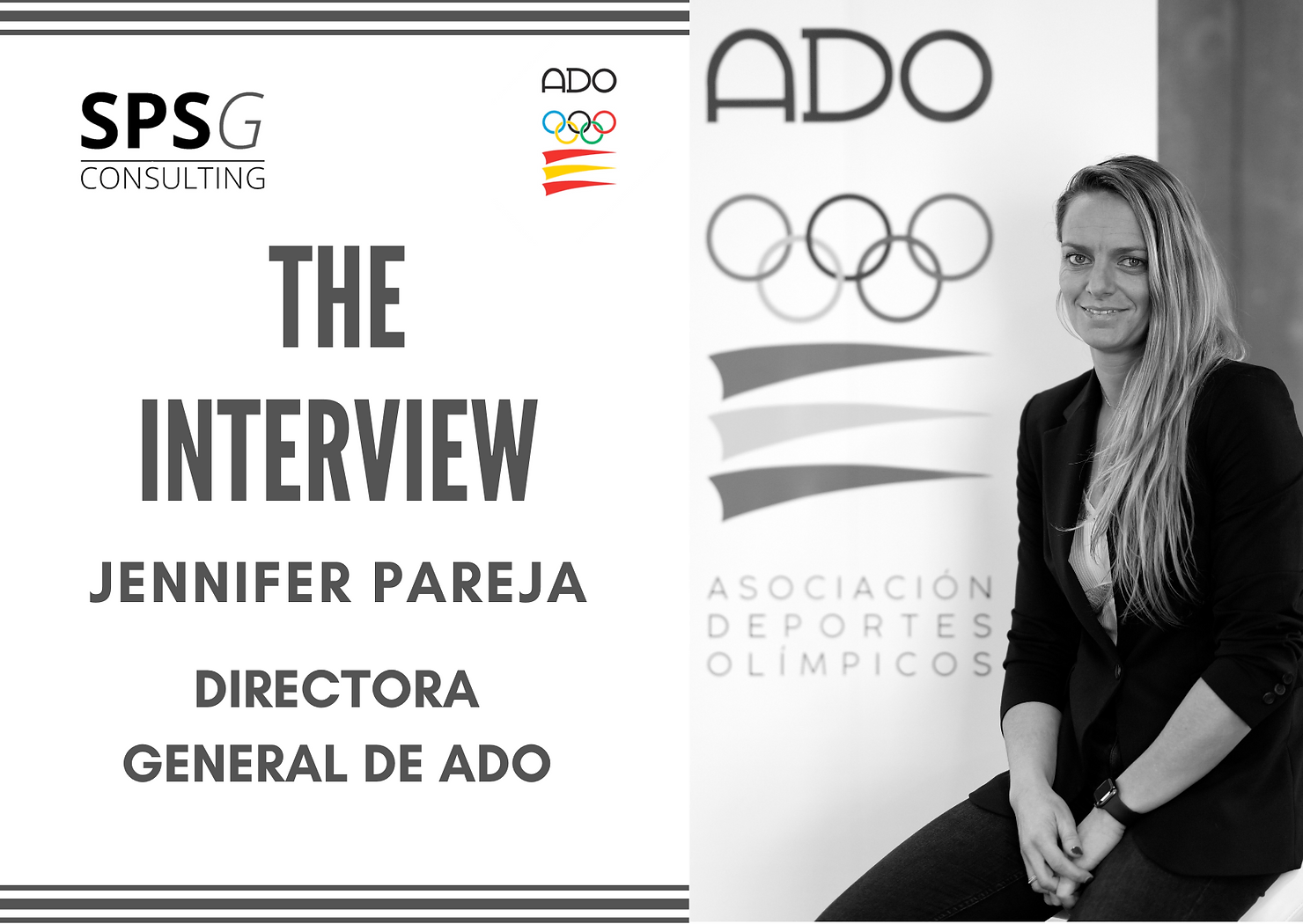 The Interview – Jennifer Pareja, Directora General de ADO – SPGS Consulting